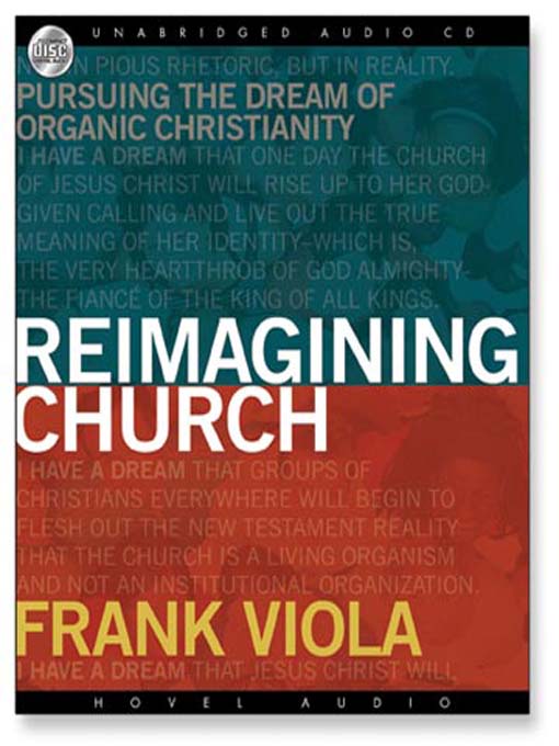 Title details for Reimagining Church by Frank Viola - Available